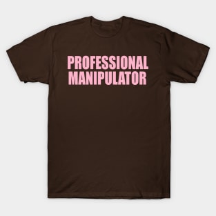 FUNNY Y2K Shirt! - Professional Manipulator T-Shirt